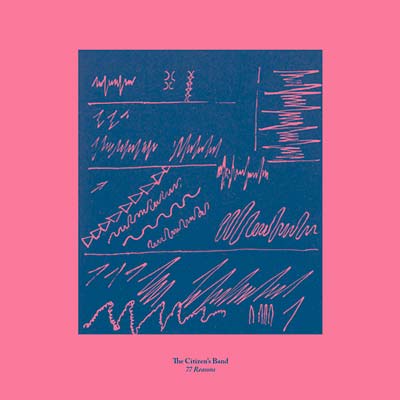 THE CITIZEN'S BAND - 77 Reasons | Vinyl