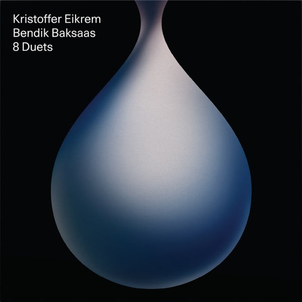 KRISTOFFER EIKREM & BENDIK BAKSAAS - 8 Duets | Vinyl