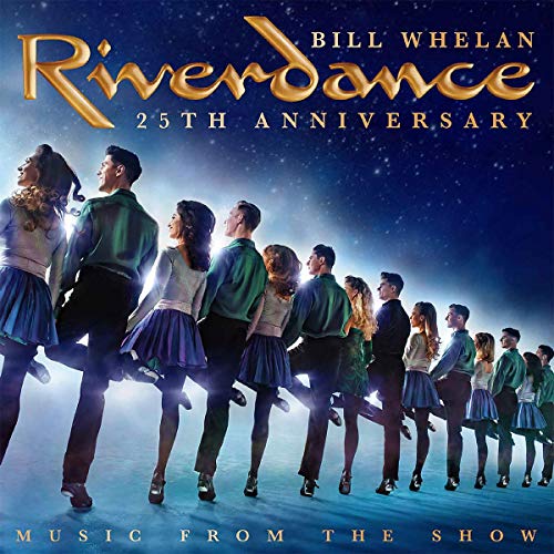 Bill Whelan | Riverdance 25th Anniversary: Music From the Show [2 LP] | Vinyl