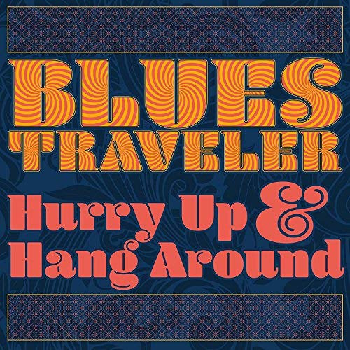 Blues Traveler | Hurry Up & Hang Around | CD
