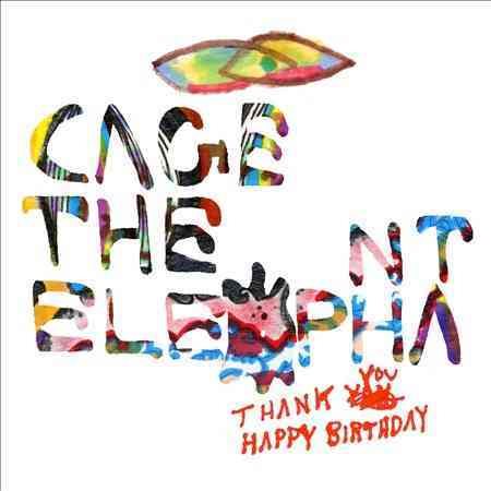 Cage The Elephant | THANK YOU, HAPPY BIRTHDAY | CD