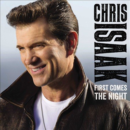 Chris Isaak | FIRST COMES THE NIGH | CD