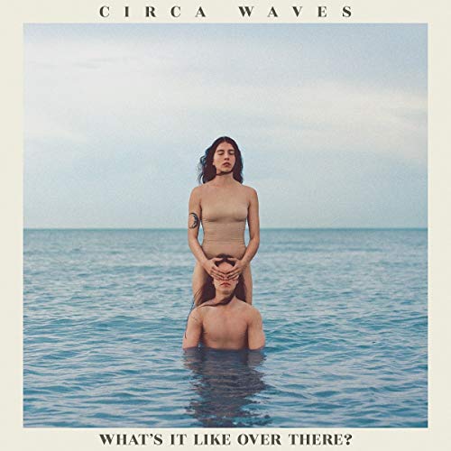 Circa Waves | What'S It Like Over There? | CD