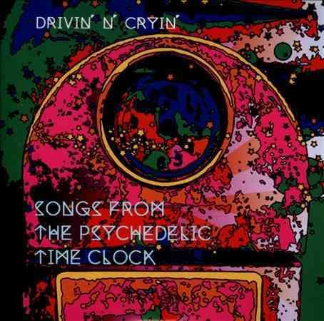 Drivin N Cryin | SONGS FROM THE PSYCHEDELIC TIME CLOCK | CD