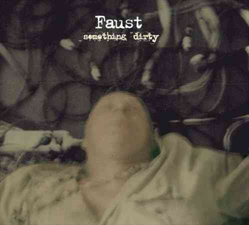 Faust | SOMETHING DIRTY | CD