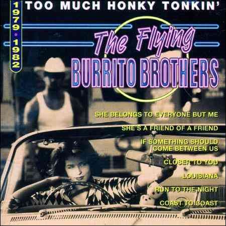 Flying Burrito Brothers | TOO MUCH HONKY TONKIN: 1979-82 | CD
