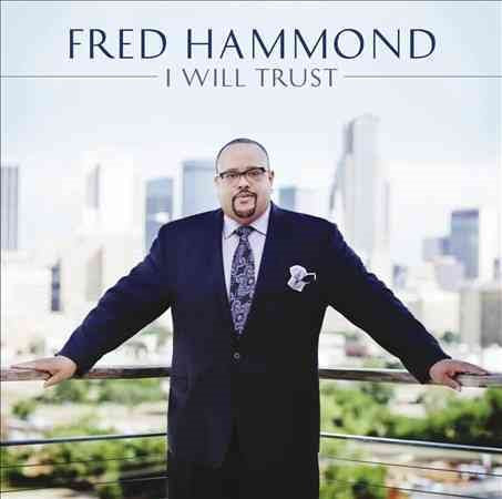 Fred Hammond | I WILL TRUST (CD) | CD