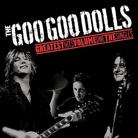 Goo Goo Dolls | Goo Goo Dolls Greatest Hits, Vol. 1: The Singles | CD