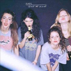 Hinds | LEAVE ME ALONE | CD
