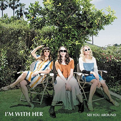 I'm With Her | SEE YOU AROUND | CD