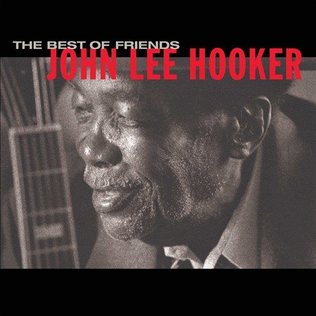 John Lee Hooker | BEST OF FRIENDS | CD