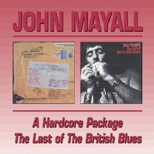 John Mayall | Hard Core Package/The Last Of The British Blues | CD