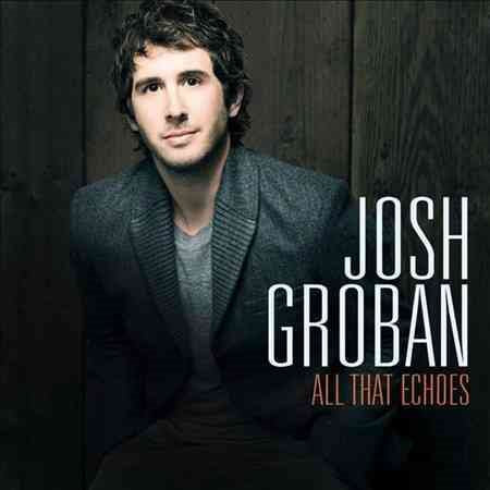 Josh Groban | ALL THAT ECHOES | CD