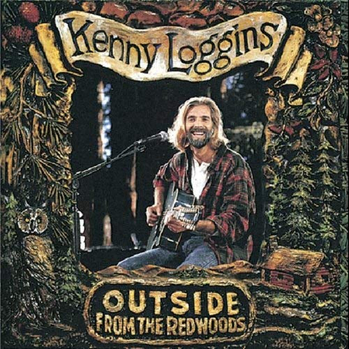 Kenny Loggins | Outside From The Redwoods | CD