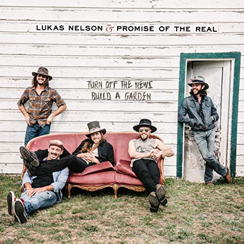 Lukas Nelson & Promise Of The Real | Turn Off The News (Build A Garden) | CD