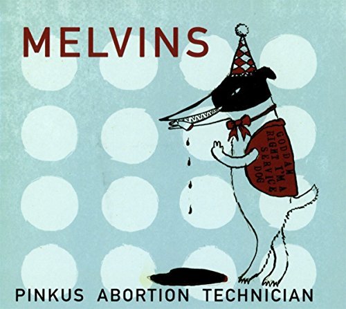 Melvins | Pinkus Abortion Technician | CD