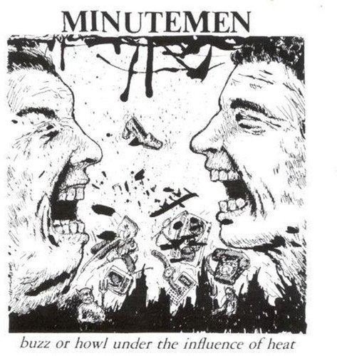 Minutemen | Buzz Or Howl Under The Influence Of Heat | Vinyl