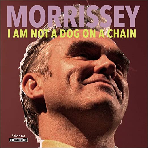 Morrissey | I Am Not A Dog On A Chain | CD