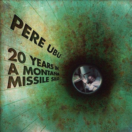 Pere Ubu | 20 Years in a Montana Missile Silo [9/29] * | CD