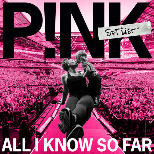 Pink | All I Know So Far - The Setlist [Explicit Content] (CD) | CD