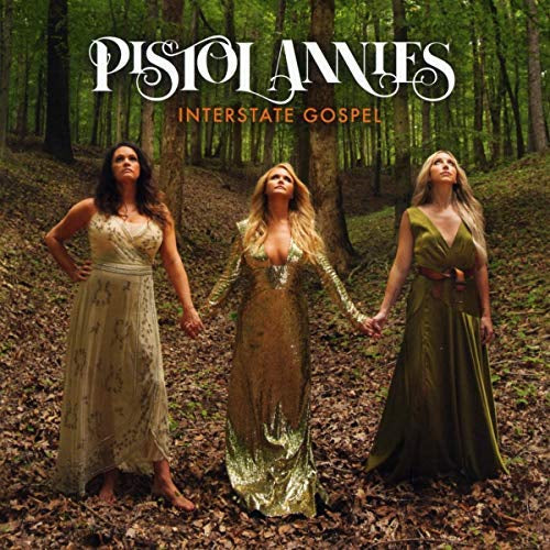Pistol Annies | Interstate Gospel | CD