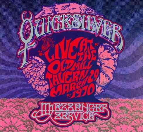 Quicksilver Messenger Service | LIVE AT THE OLD MILL TAVERN: MARCH 29 1970 | CD