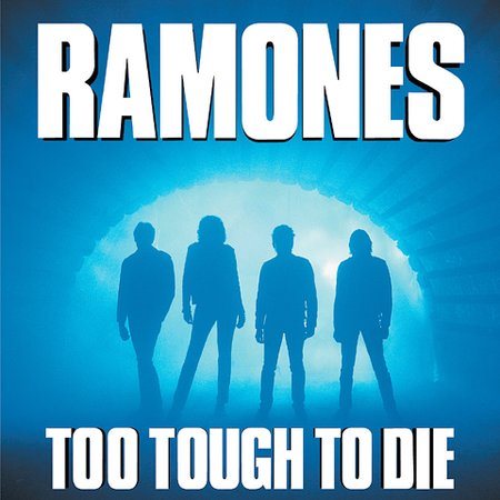 Ramones | TOO TOUGH TO DIES | CD