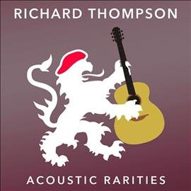 Richard Thompson | ACOUSTIC RARITIES | CD