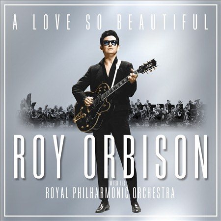 Roy Orbison | A LOVE SO BEAUTIFUL: ROY ORBISON & THE R | CD