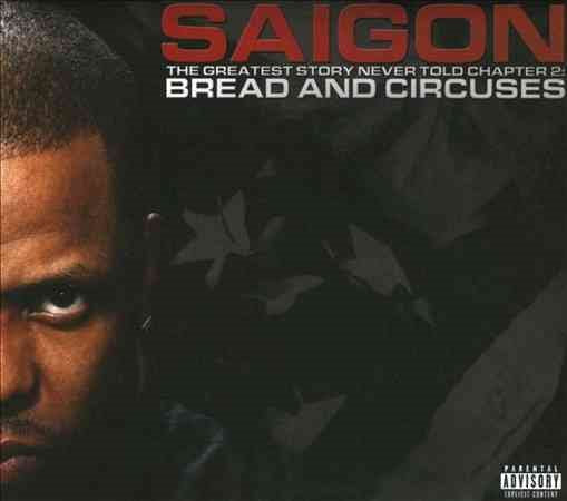 Saigon | GREATEST STORY NEVER TOLD CHAPTER 2: BREAD & | CD