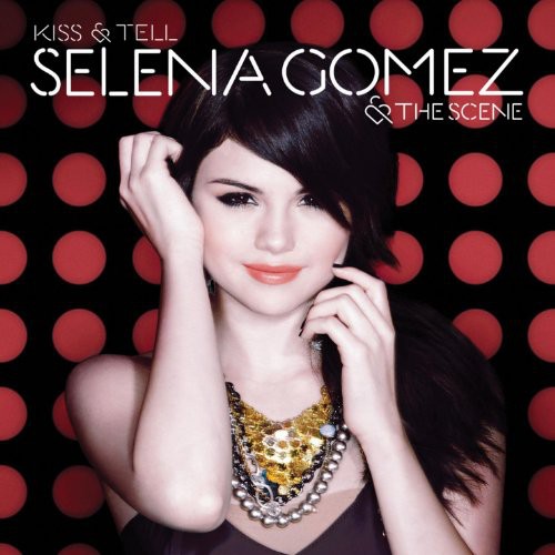 Selena Gomez & the Scene | Kiss & Tell | CD