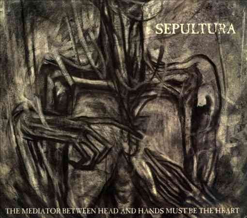 Sepultura | MEDIATOR BETWEEN HEAD & HANDS MUST BE THE HEART | CD