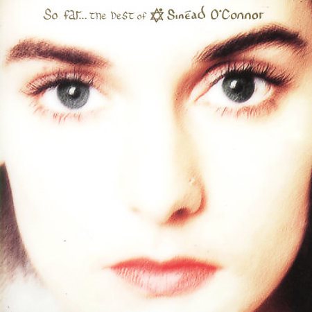 Sinead O'Connor | So Far: The Best of Sinead O'Connor | CD
