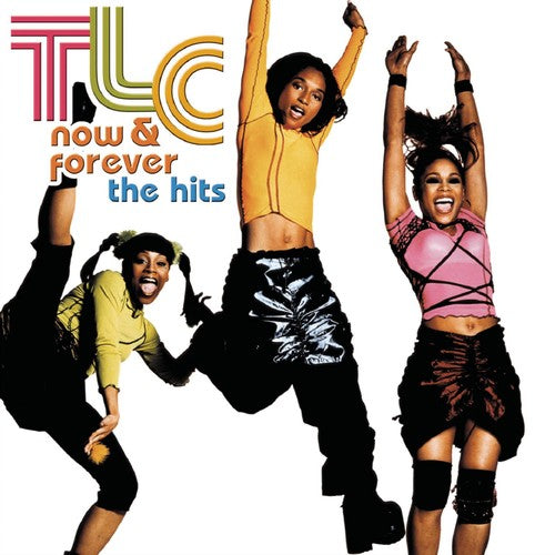TLC | Now & Forever: Hits | CD