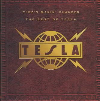 Tesla | TIME'S MAKIN' CHANGE | CD