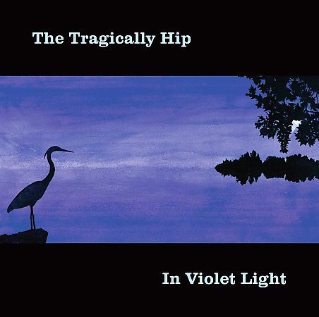 The Tragically Hip | IN VIOLET LIGHT | CD