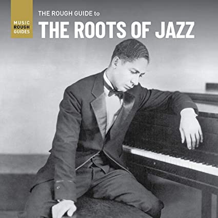 Various Artists | Rough Guide To The Roots Of Jazz (Various Artists) (CD) | CD
