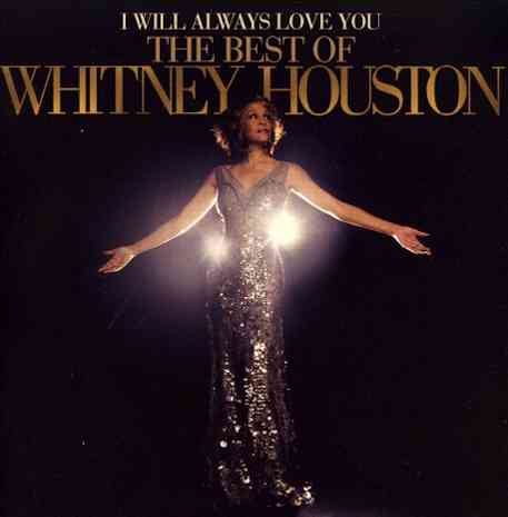 Whitney Houston | I Will Always Love You: The Best Of Whitney Houston | CD