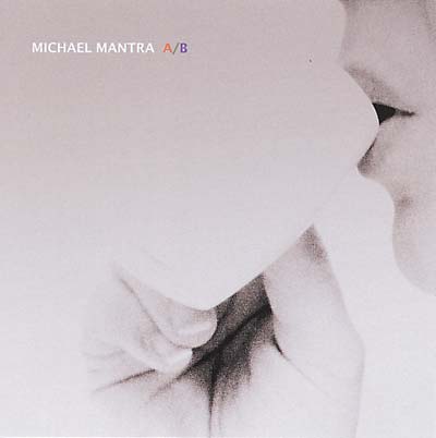 MICHAEL MANTRA - A/B | CD