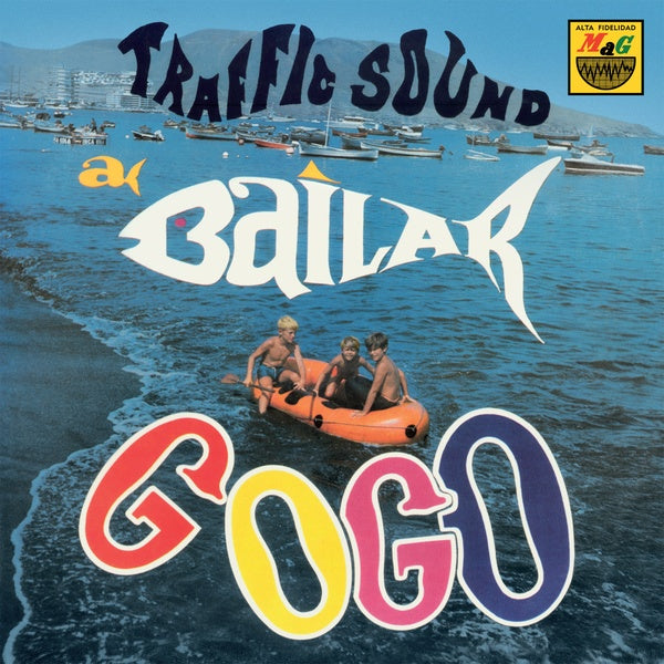 TRAFFIC SOUND - A Bailar Go Go | Vinyl