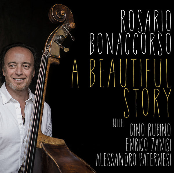ROSARIO BONACCORSO - A Beautiful Story | CD
