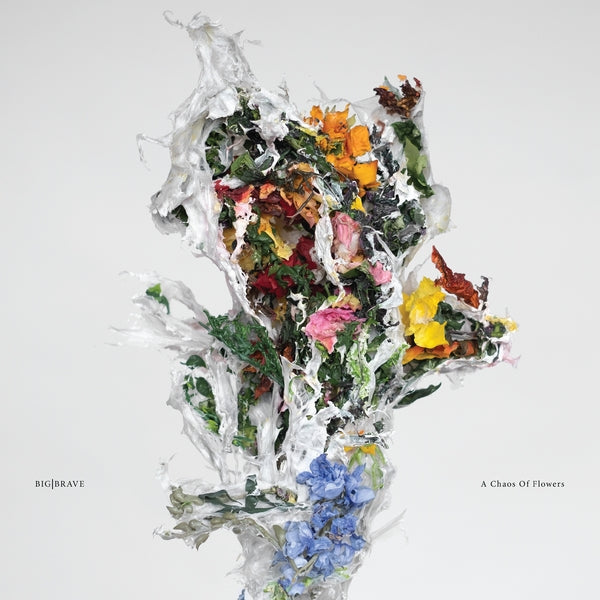 BIG|BRAVE - A Chaos of Flowers | CD