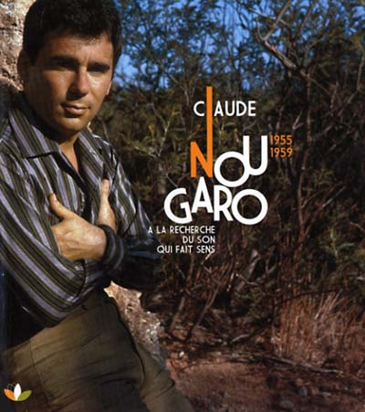 CLAUDE NOUGARO - A La Recherche Du Son Qui Fait Sens 1955-1959 | CD