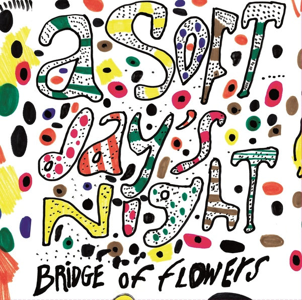 Bridge Of Flowers - A Soft Day'S Night | Vinyl