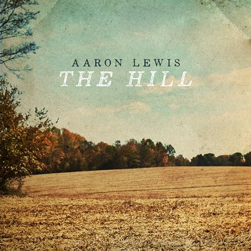 Aaron Lewis - The Hill [Coke Bottle Clear LP] | Vinyl