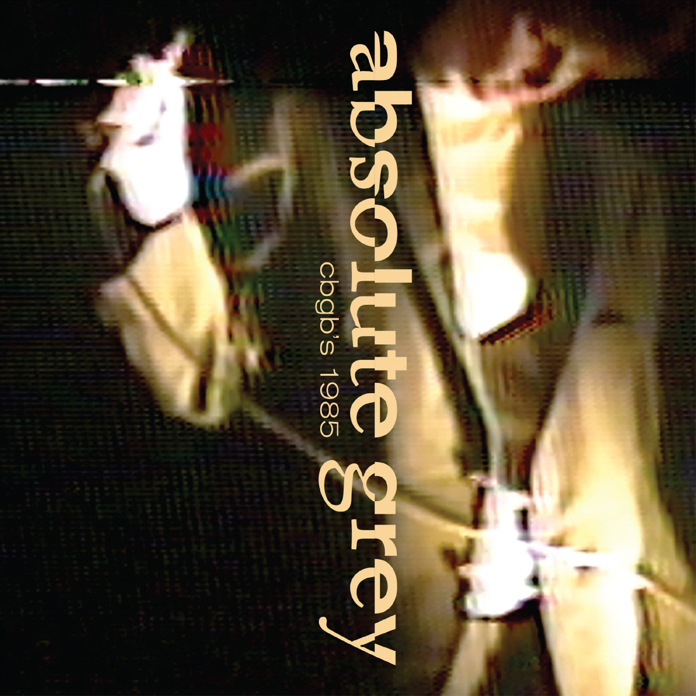 Absolute Grey - Live At Cbgb'S 1985 | CD