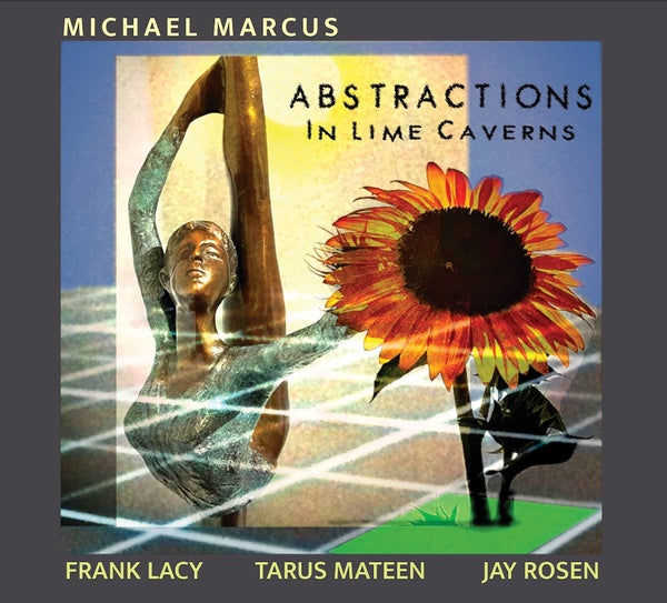MICHAEL MARCUS - Abstractions in Lime Caverns | CD