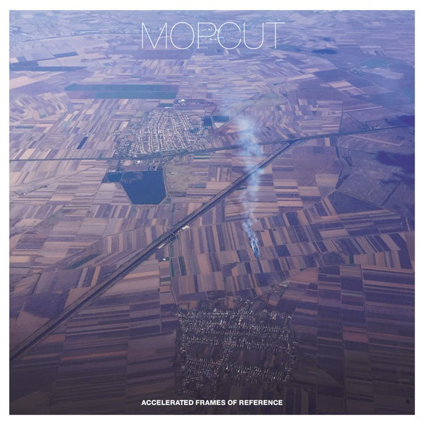 MOPCUT - Accelerated Frames Of Reference | Vinyl