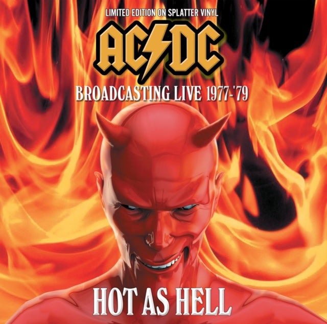AC/DC - Hot As Hell: Broadcasting Live 1977-'79 (Limited Edition, Splatter Colored Vinyl) [Import] | Vinyl