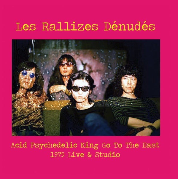 Les Rallizes Denudes - Acid Psychedelic King Go To The East | Vinyl